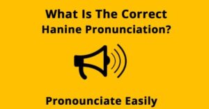Hanine pronunciation